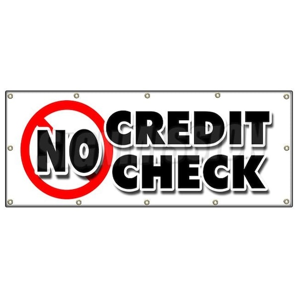 Signmission NO CREDIT CHECK BANNER SIGN car automobile pay here furniture appliance B-120 No Credit Check - main